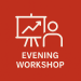 Evening workshop